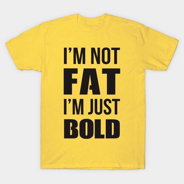 Not Fat T-Shirt by Urban_Vintage